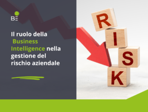 Scopri di più sull'articolo Il ruolo della Business Intelligence nella gestione del rischio aziendale